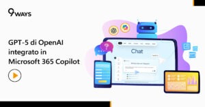 Scopri come GPT-5 rivoluziona Microsoft 365 Copilot Chat