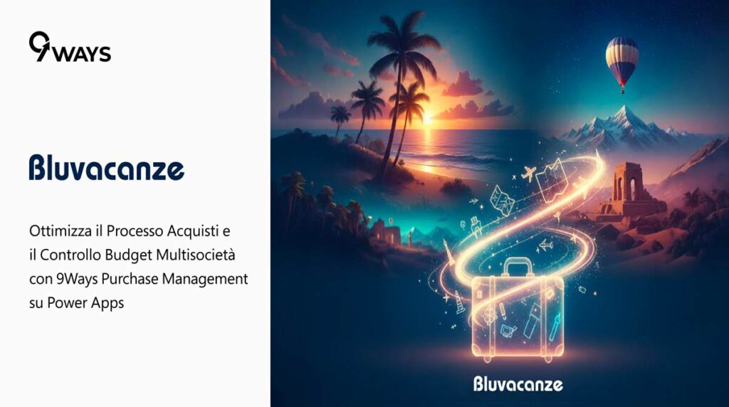 Bluvacanze ottimizza la gestione degli acquisti con 9Ways Purchase Management