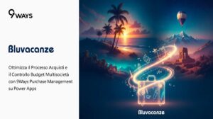 Bluvacanze ottimizza la gestione degli acquisti con 9Ways Purchase Management