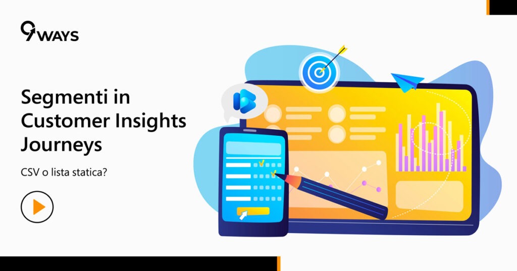 Segmenti in Customer Insights – Journeys: CSV o lista statica?