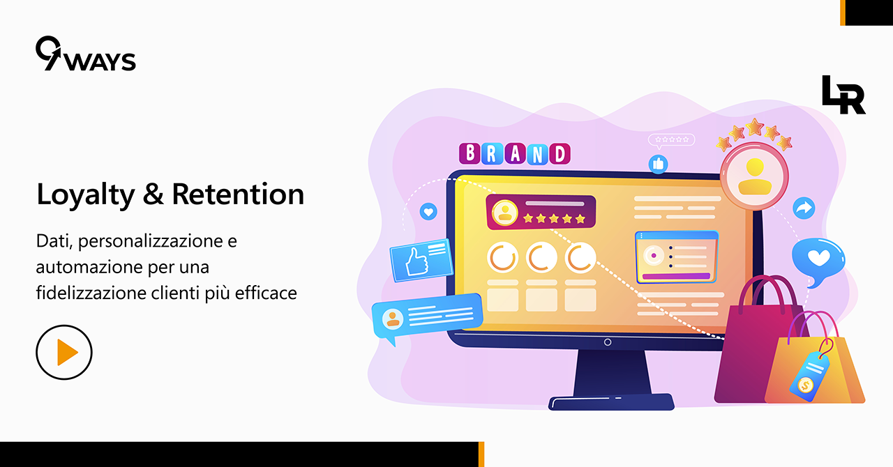 Come creare programmi loyalty che aumentano la retention con 9Ways Loyalty & Retail for 365