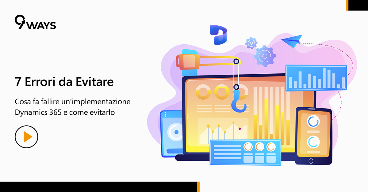 I 7 errori più comuni nell'implementazione Dynamics 365 e come evitarli