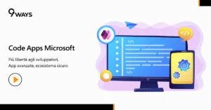 Code Apps Microsoft: quando il custom incontra la governance